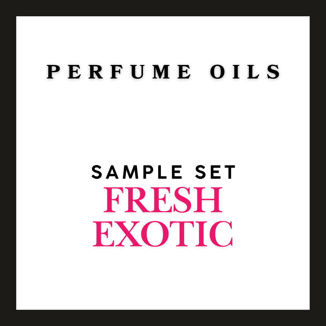 FRESH & EXOTIC SAMPLE SET (PERFUME OIL)